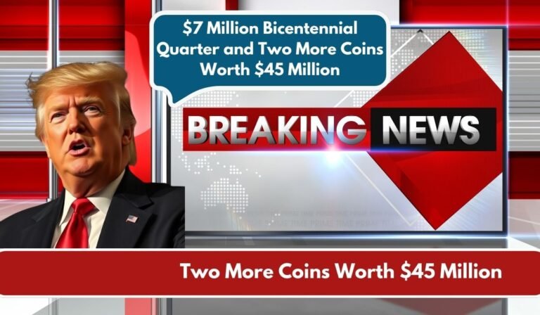 Two More Coins Worth $45 Million
