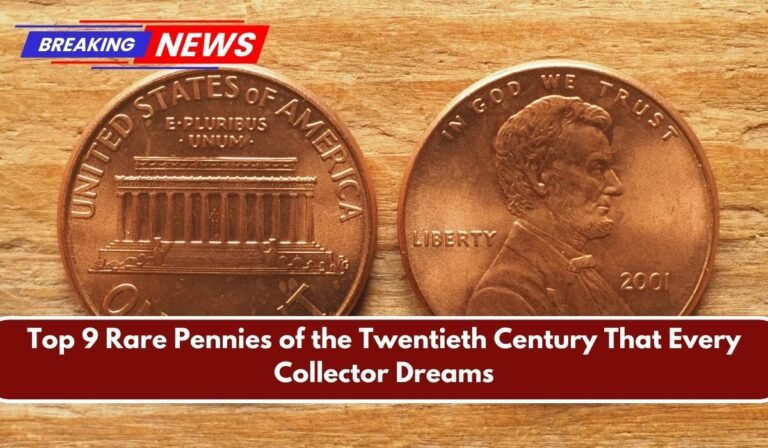 Top 9 Rare Pennies of the Twentieth Century That Every Collector Dreams