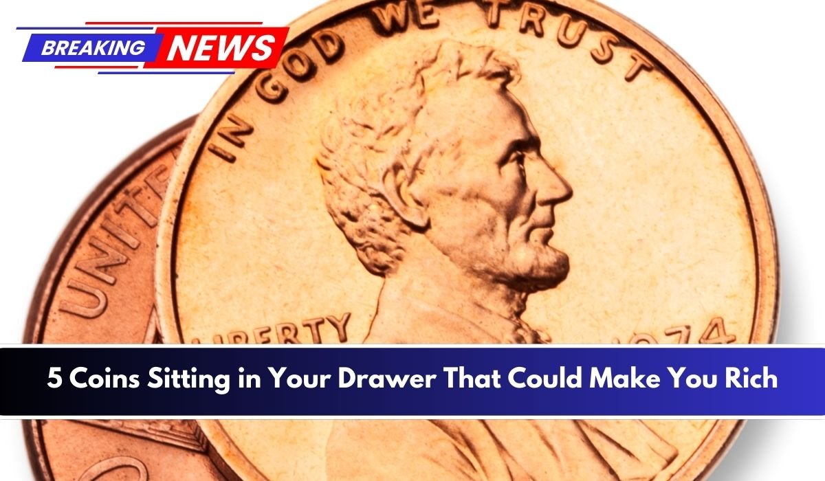 5 Coins Sitting in Your Drawer That Could Make You Rich