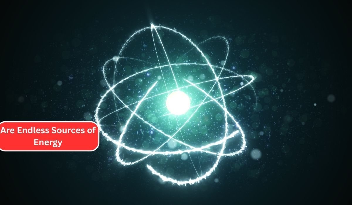 Are Endless Sources of Energy